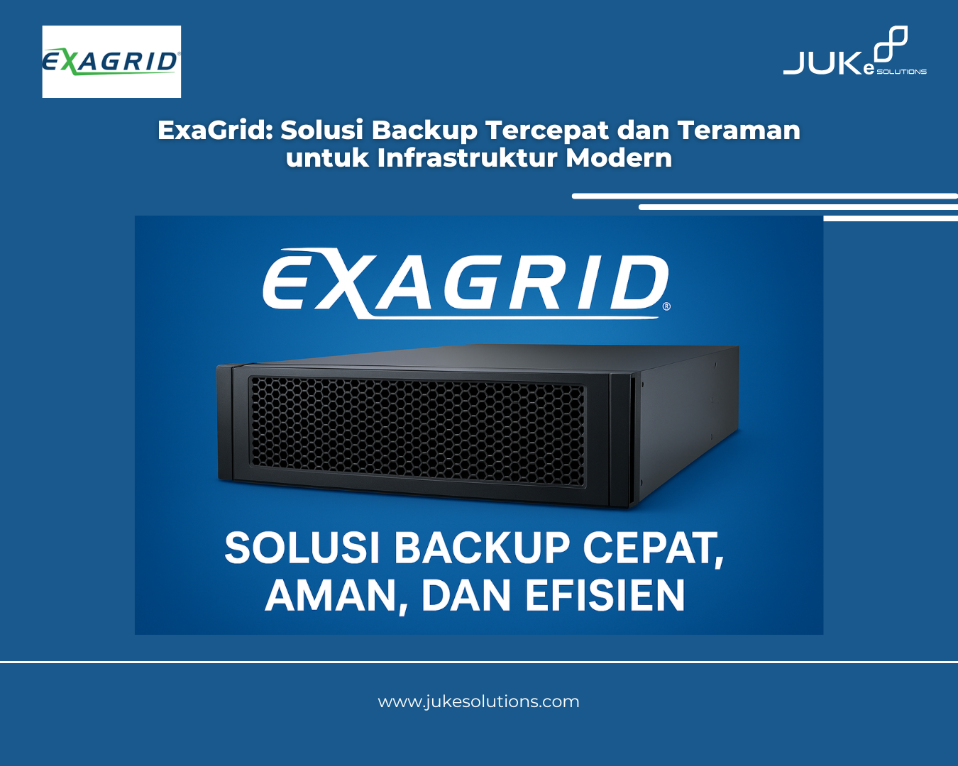 ExaGrid: Solusi Backup Tercepat dan Teraman untuk Infrastruktur Modern